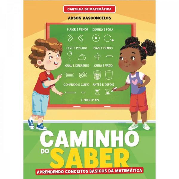 Imagem de Cartilha de Alfabetização Caminho do Saber Matemática - Aprendendo Conceitos Básicos - Bicho Esperto