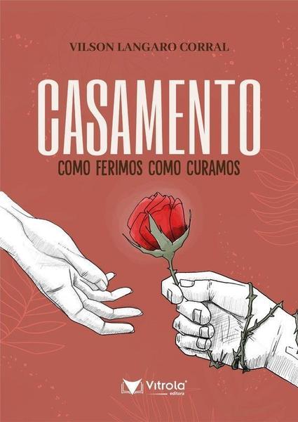 Imagem de Casamento - Como Ferimos, Como Curamos