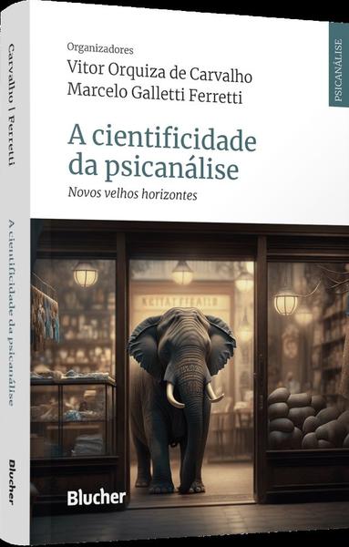 Imagem de Cientificidade da psicanalise - novos velhos horiz - BLUCHER