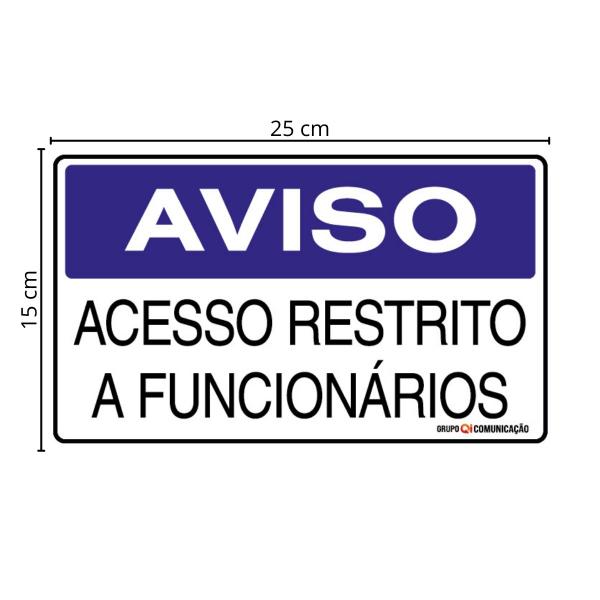 Imagem de Combo 3 Placas De Sinalização Aviso Acesso Restrito A Funcionários 25x15 Qi Comunicação - S-233 Q1a