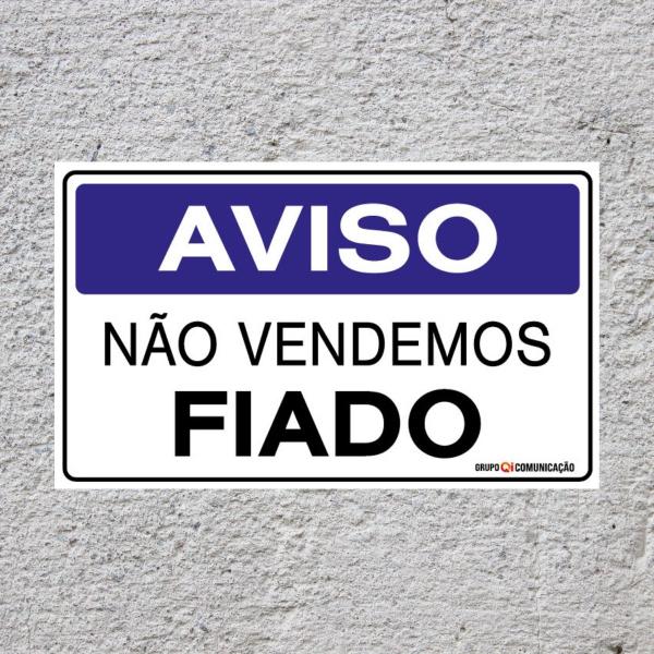 Imagem de Combo 6 Placas De Sinalização Aviso Não Vendemos Fiado 25x15 Qi Comunicação - P-12/2 Q1a