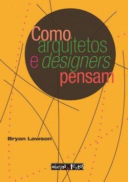 Imagem de Como Arquitetos E Designers Pensam - OFICINA DE TEXTOS