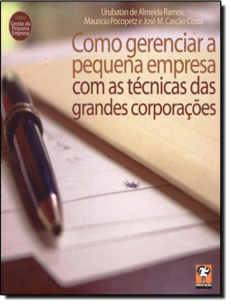 Imagem de Como Gerenciar A Pequena Empresa Com As Tecnicas Das Grandes Corporacoes - MATRIX