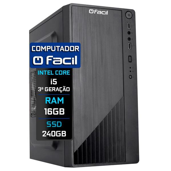 Computador Fácil Intel Core I5 (Terceira Geração) 16GB SSD 240GB - Fácil Computadores