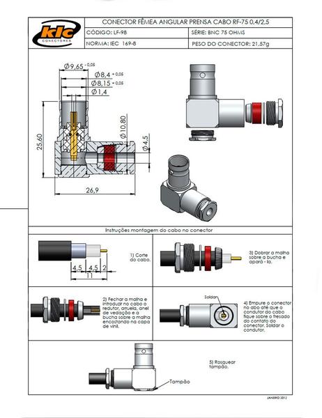 Imagem de Conector BNC 75 Ohms Fêmea Angular Prensa Cabo 0.4/2.5 - LF-98 - Gav 05 - KLC