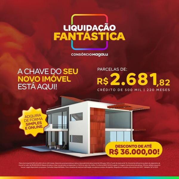 Imagem de Consorcio de Imóvel  500 mil em 220 meses LIQUIDAÇÃO FANTÁSTICA