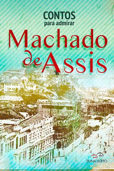 Imagem de Contos para admirar machado de asis