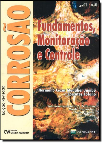 Corrosao - Fundamentos, Monitoracao E Controle - CIENCIA MODERNA Imagem de Corrosao - Fundamentos, Monitoracao E Controle - CIENCIA MODERNA