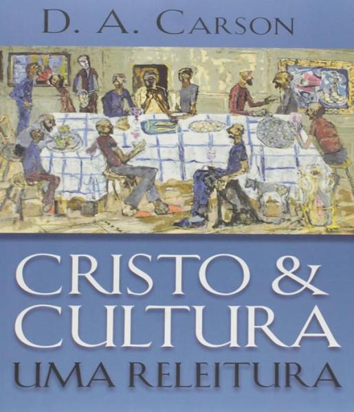 Imagem de Cristo e cultura: uma releitura - VIDA NOVA