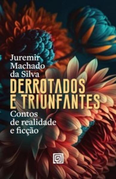 Imagem de Derrotados e triunfantes - MINOTAURO - ALMEDINA