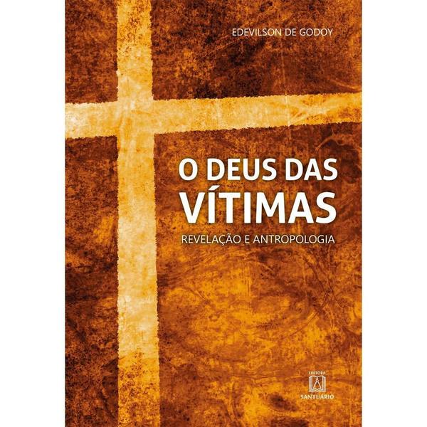 Imagem de Deus das vitimas, o - revelacao e antropologia - SANTUARIO