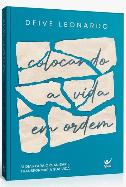 Devocional Colocando a Vida em Ordem Deive Leonardo Devocional Colocando a Vida em Ordem Deive Leonardo