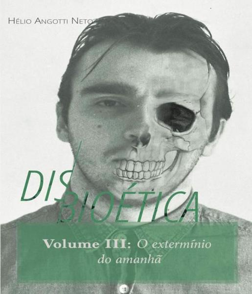 Imagem de Disbioetica - o exterminio do amanha - vol 03 - MONERGISMO