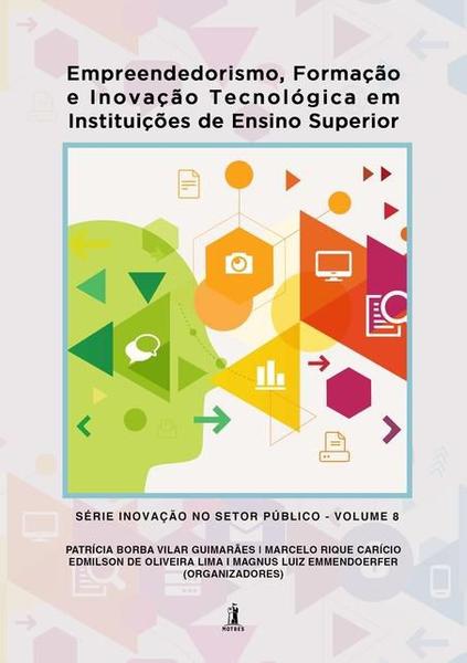 Imagem de Empreendedorismo, FormacAO E InovacAO TecnoloGica Em InstituicOEs De Ensino Superior - CLUBE DE AUTORES