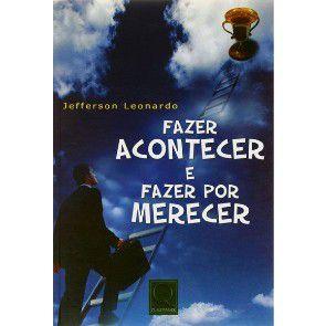 Fazer Acontecer e Fazer por Merecer Imagem de Fazer Acontecer e Fazer por Merecer