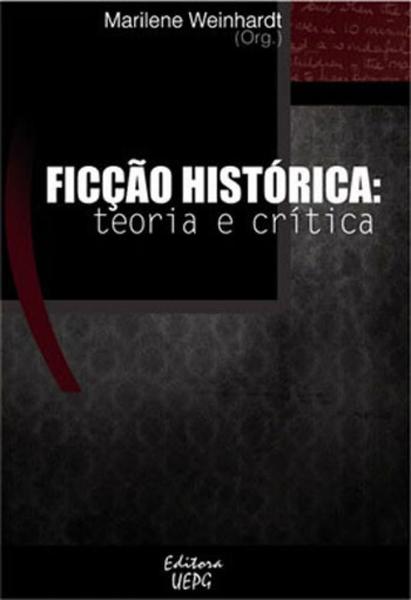 Imagem de Ficçao historica - teoria e critica - UEPG - UNIVERSIDADE ESTADUAL DE PONTA GROSSA