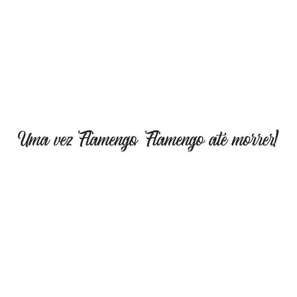 Imagem de Frase de Parede Uma vez Flamengo, Flamengo Até Morrer! Hino Time de Futebol Seleção MDF Decorativo Casa Sala Quarto Joga