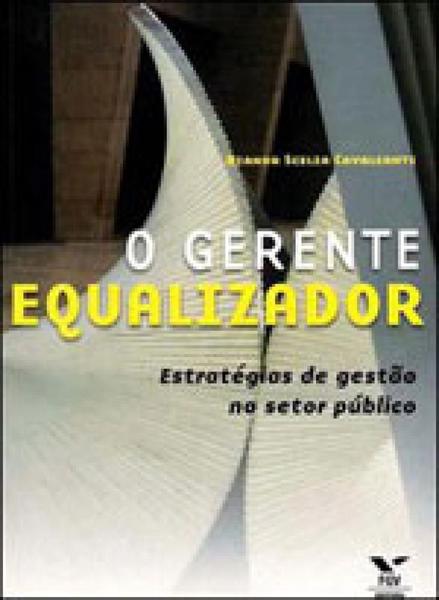 Imagem de Gerente equalizador, o - estrategias de gestao no setor publico