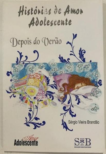 Imagem de Histórias de Amor Adolescente - Depois do Verão - SVB Edição e Arte