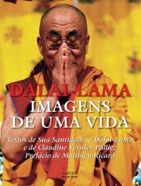 Imagem de Imagens de uma vida: textos de sua santidade, o dalia-lama e de claudine vernier-palliez - MARTINS FONTES