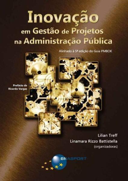 Inovacao em ges. projetos na administracao publica - BRASPORT LIVROS Imagem de Inovacao em ges. projetos na administracao publica - BRASPORT LIVROS