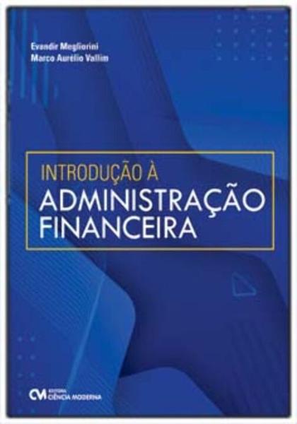 Imagem de Introdução a Administração Financeira - CIENCIA MODERNA