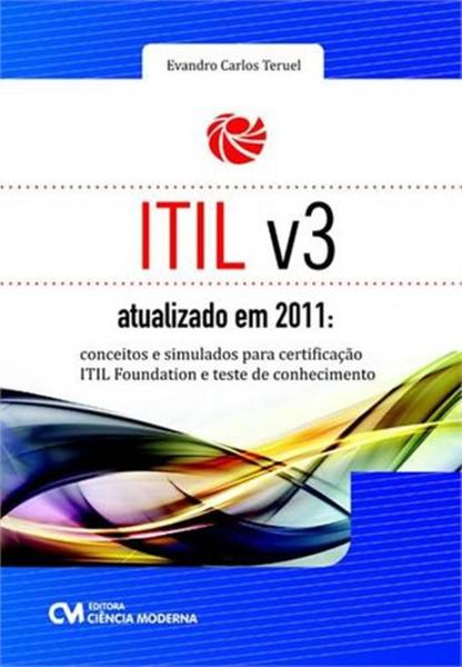 Imagem de Itil v3 atualizado em 2011 - conceitos e simulados para certificacao itil found - CIENCIA MODERNA