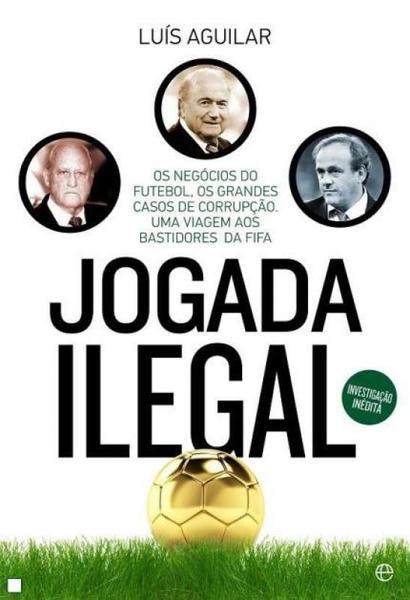 Imagem de Jogada ilegal - os negocios do futebol os grandes - ESFERA DE LOS LIBROS