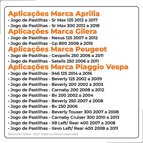 Imagem de Jogo Pastilha Freio Dianteiro+Traseiro Sr Max 125-300/ Piaggio Vespa946 1225/ Beverly 125-200-250 T-mac