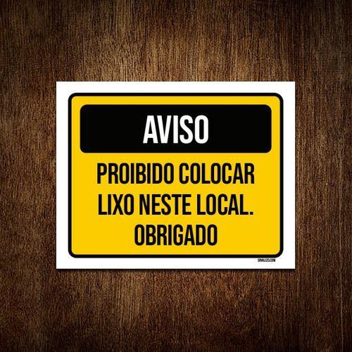 Imagem de Kit 10 Placa Sinalização - Aviso Proibido Colocar Lixo Local