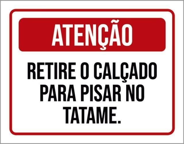 Imagem de Kit 3 Placas Atenção Retira Calçado Para Pisar Tatame