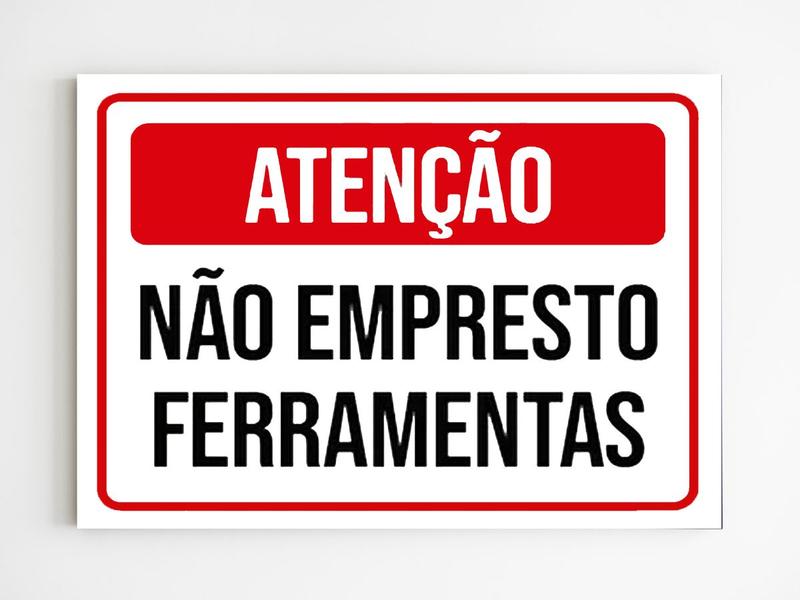 Imagem de kit 3 Placas sinalização atenção não empresto ferramentas