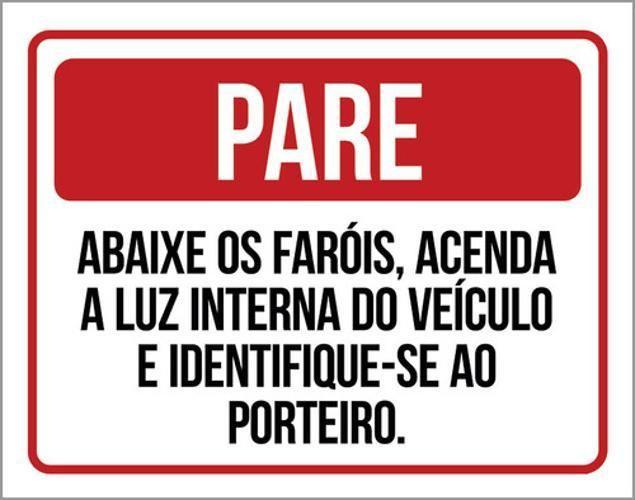 Imagem de Kit 5 Placas Pare Abaixe Faróis Acenda Luz Interna 36X46