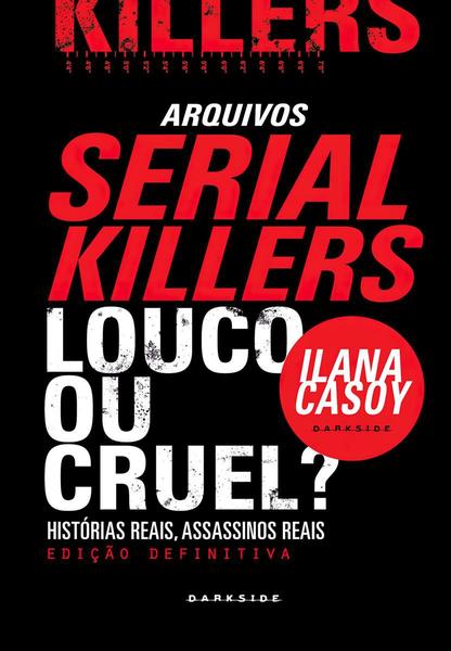 Imagem de Kit Arquivos Serial Killers -  Louco ou Cruel? + Made in Brazil | Darkside