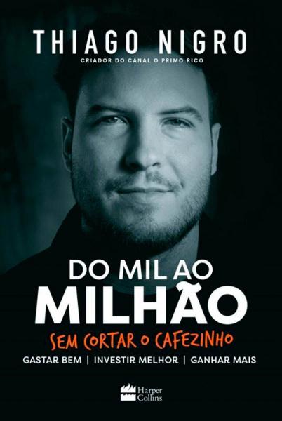 Kit Empreendedor - Do Mil ao Milhão + Pai Rico Pai Pobre + Deixe de Ser Pobre - HarperCollins Imagem de Kit Empreendedor - Do Mil ao Milhão + Pai Rico Pai Pobre + Deixe de Ser Pobre - HarperCollins