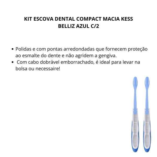 Imagem de Kit Escova Dental Compact Macia Kess Belliz ul C/2