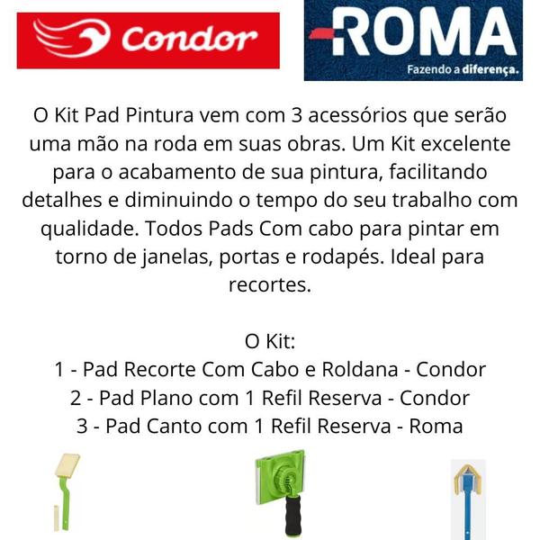 Imagem de Kit Pad Pintuta 3 Peças Recorte Plano Canto Condor Roma