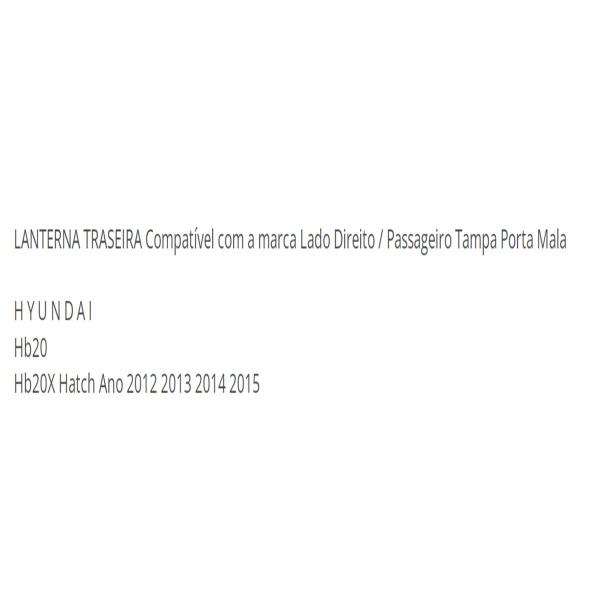 Imagem de Lanterna Traseira Hb20 Hb20X 2013 ate 2018 LD Tampa Porta Mala 924041S000