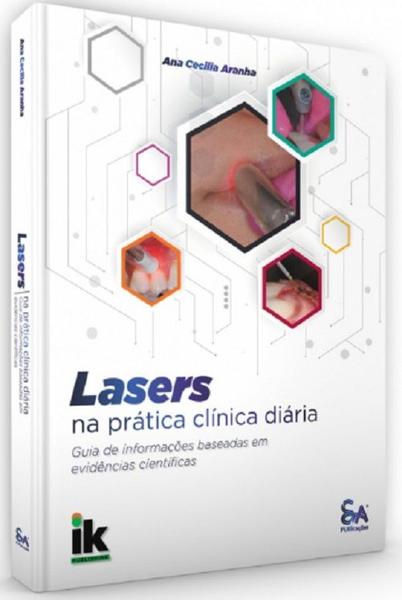 Imagem de Lasers Na Prática Clínica Diária - Guia De Informações Baseadas Em Evidências Científicas