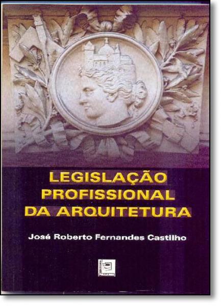 Imagem de Legislação Profissional da Arquitetura