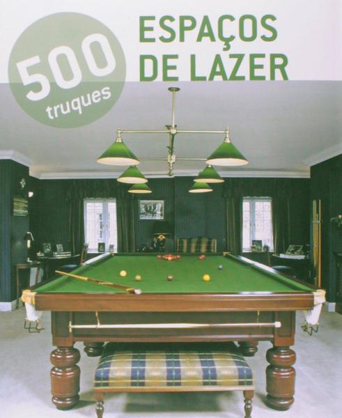 Imagem de Livro - 500 Truques - Espaços de lazer