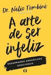 Imagem de Livro A Arte de Ser Infeliz