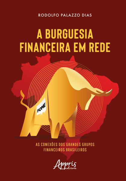 Imagem de Livro - A Burguesia Financeira em Rede