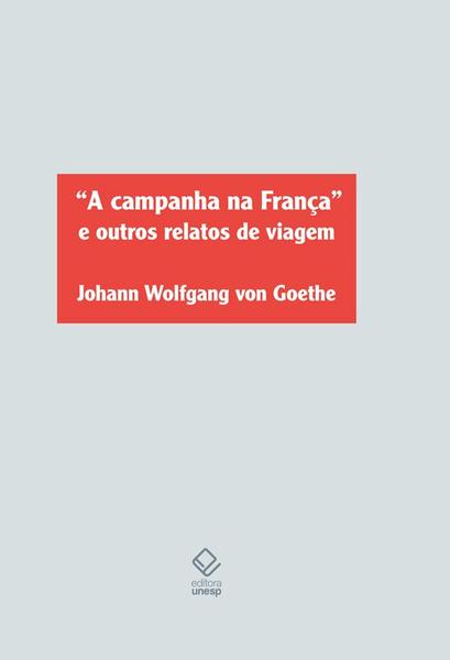 Imagem de Livro - A campanha na França e outros relatos de viagem