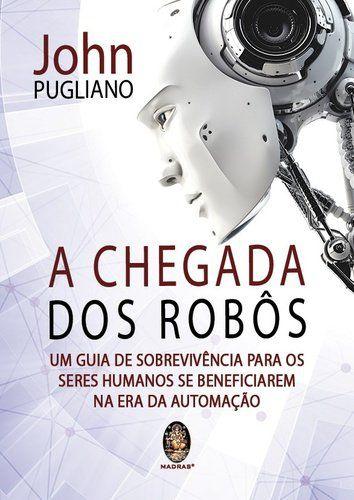 Imagem de Livro - A chegada dos robôs
