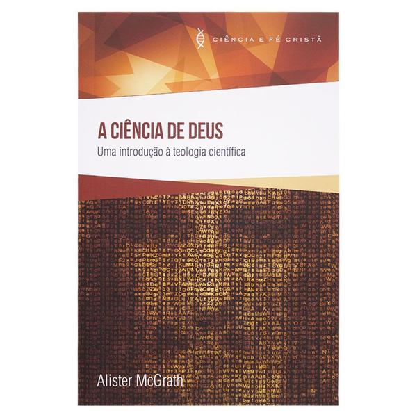 Imagem de Livro: a Ciência de Deus  Alister Mc Grath - ULTIMATO