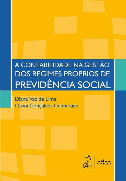 Imagem de Livro - A Contabilidade na Gestão dos Regimes Próprios de Previdência Social