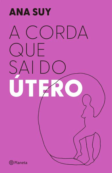 Livro - A corda que sai do útero Imagem de Livro - A corda que sai do útero