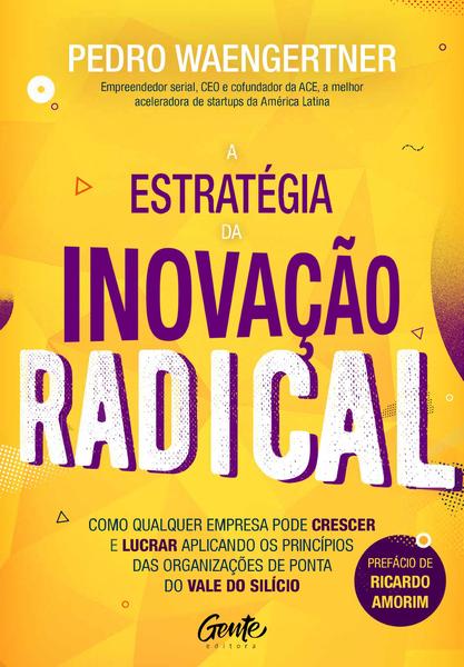 Imagem de Livro - A ESTRATÉGIA DA INOVAÇÃO RADICAL