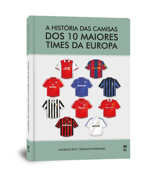 Imagem de Livro - A história das camisas dos 10 maiores times da Europa